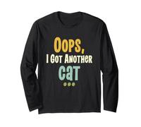 Oops I Got Another Cat Funny Cat Lover Pet Owner Humor Long Sleeve T-Shirt