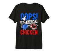 OOPS! I GOT Another Chicken Enthusiast Premium T-Shirt