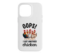 Oops I Got Another Chicken Funny Case for iPhone 14 Pro Max