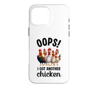 Oops I Got Another Chicken Funny Case for iPhone 16 Pro Max