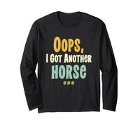 Oops I Got Another Horse Funny Horse Lover Equestrian Humor Long Sleeve T-Shirt