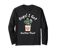 Oops! I Got Another Plant Plants Lover Gardeners Long Sleeve T-Shirt