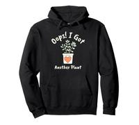 Oops! I Got Another Plant Plants Lover Gardeners Pullover Hoodie
