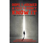 Oops, I Joined a Cult & Didn't Know It: The Business of Religion