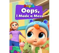 Oops, I Made a Mess - Little Angel