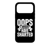 Oops - I Might Have Sharted Case for iPhone 17 Pro Max