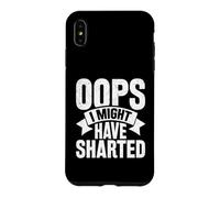 Oops - I Might Have Sharted Case for iPhone XS Max