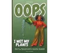 Oops I Wet My Plants | A Plant Care & Reflection Journal for Plant Lovers, Soft Life Gardeners, and Proud Plant Parents