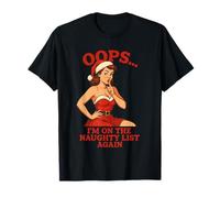 Oops Im On The Naughty List Again Retro Funny Christmas T-Shirt