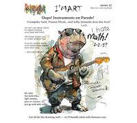 Oops! Instruments on Parade!: Trumpets Toot, Pianos Plunk, and Silly Animals Join the Fun! (I'MART Reverse Coloring Book series 1)