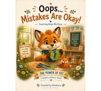 Oops… Mistakes Are Okay! (The Power of Yet)