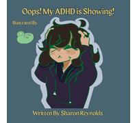 Oops! My ADHD is Showing! (The Oops! Books.)