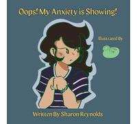 Oops! My Anxiety is Showing!