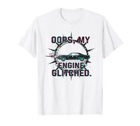 OOPS My Engine Glitched | for Tech & Auto Fans T-Shirt
