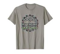 OOPS My Engine Glitched, Funny Design for Gamers & Tech Fans T-Shirt