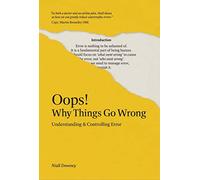 Oops! Why Things Go Wrong: Understanding and Controlling Error