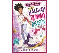 Oops, Zuri! The Hallway Runway Disaster: A Funny Middle Grade Chapter Book About Confidence, Friendship, Fashion, and Standing Tall