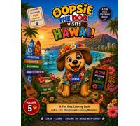 Oopsie the Dog Visits Hawaii: A Fun Kids Coloring Book Full of Silly Mistakes and Learning Moments (Oopsie the Dog Passport Adventures)