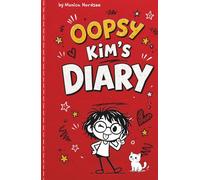 Oopsy Kim’s Diary: Not My Fault Since Birth: A Funny Illustrated Story