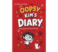 Oopsy Kim’s Diary: Not My Fault Since Birth: A Funny Illustrated Story