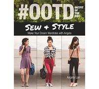 #OOTD Outfit Of The Day: Sew and Style, Make Your Dream Wardrobe with Angela