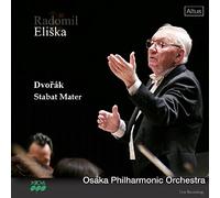 ドヴォルザーク : スターバト・マーテル Op.58 (B.71) (Dvorak : Stabat Mater / Radomil Eliska | Osaka Philharmonic Orchestra) [2CD] [Live Recording] [日本語帯・解説付]