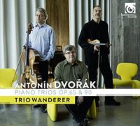 ドヴォルザーク : ピアノ三重奏曲 op.65 & 90 (Antonin Dvorak : Piano Trios op.65 & 90 / Trio Wanderer) [CD] [輸入盤] [日本語帯・解説付]