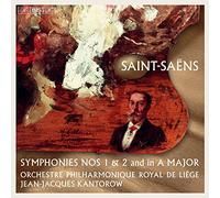 Op Royal De Liege/Kantorow - Camille Saint-Saëns: Symphnies Nos. 1 & 2 and in A major
