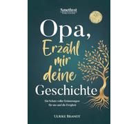 Opa, erzähl mir deine Geschichte: Ein Schatz voller Erinnerungen: Das große & persönliche Erinnerungsbuch für Opas zum Ausfüllen | Ein einzigartiges ... Zum Verschenken, Bewahren und Zurückbekommen