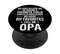 Opa My Kids Accuse Me of Having a Favorite Child Funny PopSockets Adhesive PopGrip