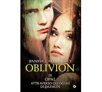 Opal attraverso gli occhi di Daemon. Oblivion