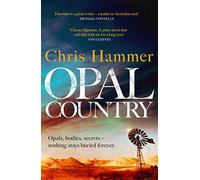 Opal Country : The stunning page turner from the award-winning author of Scrublands