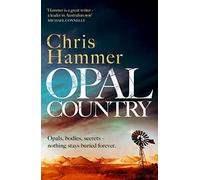 Opal Country: The stunning page turner from the award-winning author of Scrublands (Detective Nell Buchanan)