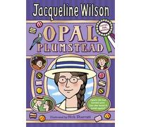 [(Opal Plumstead)] [ By (author) Jacqueline Wilson, Illustrated by Nick Sharratt ] [October, 2014]
