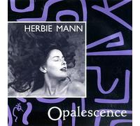 Opalescence by Herbie Mann (2000-02-15)