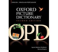 Oxford Picture Dictionary Second Edition: English-Brazilian Portuguese Edition: Bilingual Dictionary for Brazilian Portuguese-speaking teenage and...