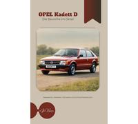 Opel Kadett D - Die Baureihe im Detail