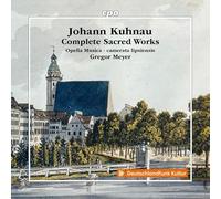 Opella Musica; camerata lipsiensis; Gregor Meyer - Johann Kuhnau: Complete Sacred Works