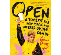 Open: A Toolkit for How Magic and Messed Up Life Can Be