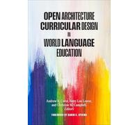 Open Architecture Curricular Design in World Language Education