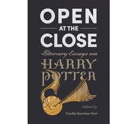 Open at the Close: Literary Essays on Harry Potter