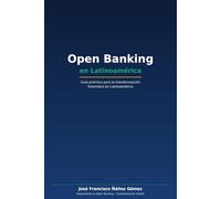 Open Banking: Guía práctica para la transformación financiera en Latinoamérica