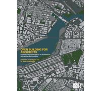 Open Building for Architects: Professional Knowledge for an Architecture of Everyday Environment