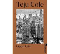Open City: Roman | Teju Coles Welterfolg in Neuauflage