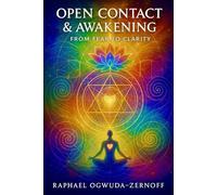 Open Contact & Awakening: From Fear to Clarity