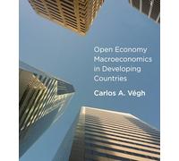 Open Economy Macroeconomics in Developing Countries (The MIT Press)
