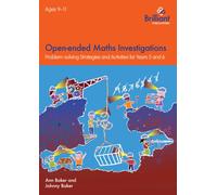 Open-ended Maths Investigations for 9-11 Year Olds: Maths Problem-solving Strategies for Years 5-6