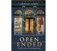 OPEN ENDED: The Echoes of Redemption (Love Wide Open Series)