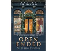 OPEN ENDED: The Echoes of Redemption (Love Wide Open Series)