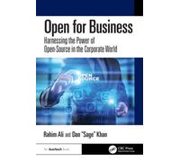 Open for Business : Harnessing the Power of Open-Source in the Corporate World